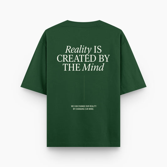 Reality is created by the mind unisex oversized t-shirt